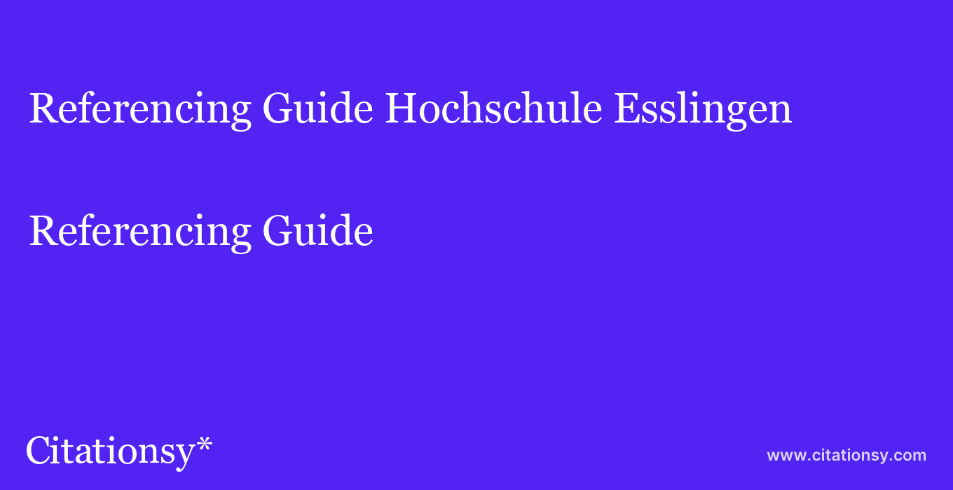 Referencing Guide: Hochschule Esslingen